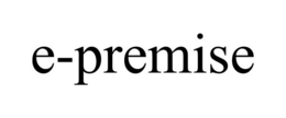 E-PREMISE trademark