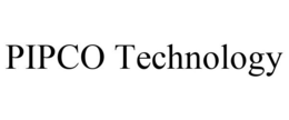PIPCO TECHNOLOGY trademark