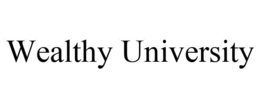 WEALTHY UNIVERSITY trademark