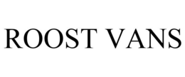 ROOST VANS trademark