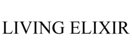 LIVING ELIXIR trademark