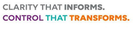 CLARITY THAT INFORMS. CONTROL THAT TRANSFORMS. trademark