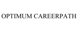 OPTIMUM CAREERPATH trademark