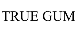 TRUE GUM trademark