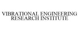 VIBRATIONAL ENGINEERING RESEARCH INSTITUTE trademark