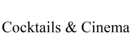 COCKTAILS & CINEMA trademark