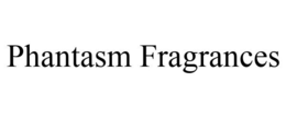 PHANTASM FRAGRANCES trademark