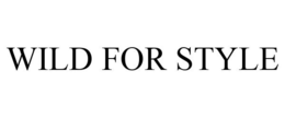 WILD FOR STYLE trademark