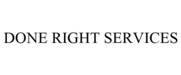 DONE RIGHT SERVICES trademark