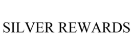 SILVER REWARDS trademark