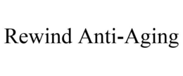 REWIND ANTI-AGING trademark