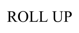ROLL UP trademark