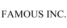 FAMOUS INC. trademark