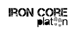 IRON CORE PLATOON trademark