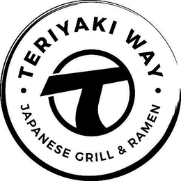 T ·TERIYAKI WAY· JAPANESE GRILL & RAMEN trademark