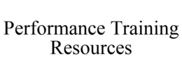 PERFORMANCE TRAINING RESOURCES trademark