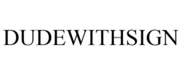 DUDEWITHSIGN trademark