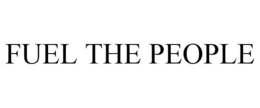 FUEL THE PEOPLE trademark