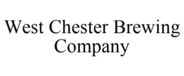 WEST CHESTER BREWING COMPANY trademark