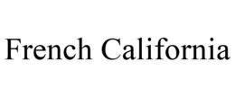FRENCH CALIFORNIA trademark