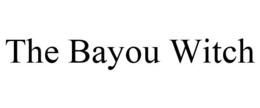 THE BAYOU WITCH trademark