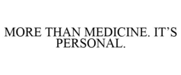 MORE THAN MEDICINE. IT'S PERSONAL. trademark