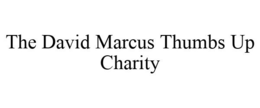 THE DAVID MARCUS THUMBS UP CHARITY trademark