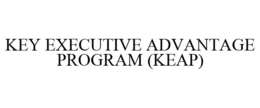 KEY EXECUTIVE ADVANTAGE PROGRAM (KEAP) trademark