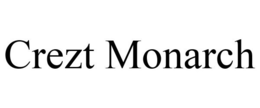 CREZT MONARCH trademark