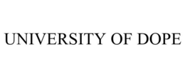 UNIVERSITY OF DOPE trademark