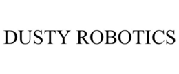 DUSTY ROBOTICS trademark