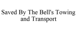 SAVED BY THE BELL'S TOWING AND TRANSPORT trademark