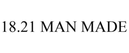 18.21 MAN MADE trademark