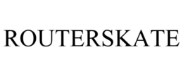 ROUTERSKATE trademark