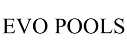 EVO POOLS trademark