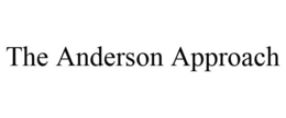 THE ANDERSON APPROACH trademark