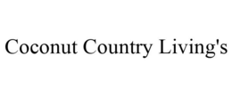 COCONUT COUNTRY LIVING'S trademark