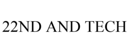 22ND AND TECH trademark