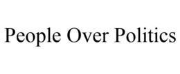 PEOPLE OVER POLITICS trademark