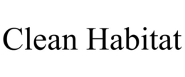 CLEAN HABITAT trademark