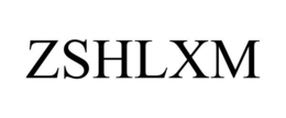 ZSHLXM trademark