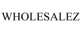 WHOLESALEZ trademark