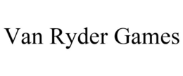 VAN RYDER GAMES trademark