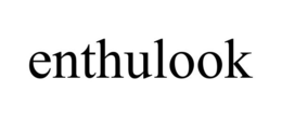 ENTHULOOK trademark