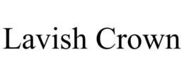 LAVISH CROWN trademark