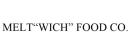 MELT"WICH" FOOD CO. trademark