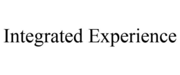 INTEGRATED EXPERIENCE trademark