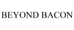 BEYOND BACON trademark
