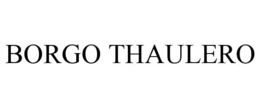 BORGO THAULERO trademark