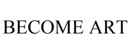 BECOME ART trademark